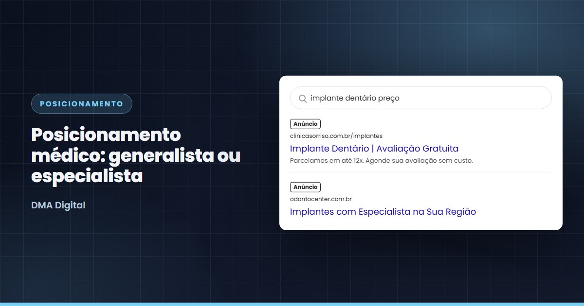 Posicionamento médico: generalista ou especialista