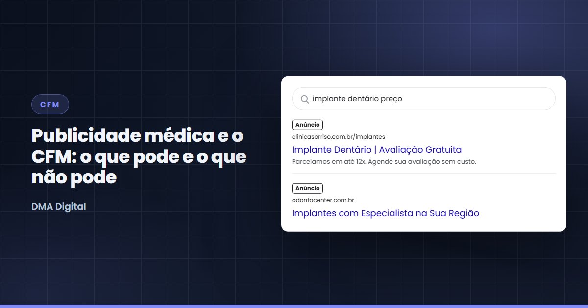 Publicidade médica e o CFM: o que pode e o que não pode