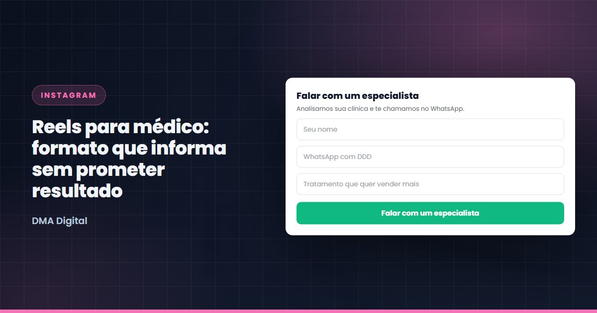 Reels para médico: formato que informa sem prometer resultado
